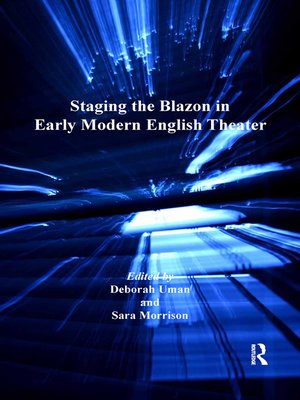 cover image of Staging the Blazon in Early Modern English Theater